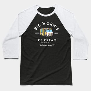 Big Worm's Ice Cream - "Whatchu Want?" - Los Angeles, CA Baseball T-Shirt